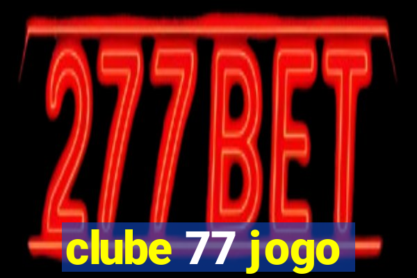 clube 77 jogo